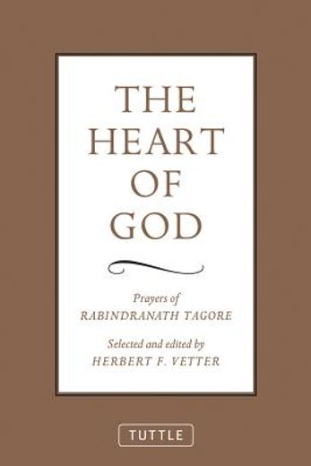 the heart of god,prayers of rabindranath tagore