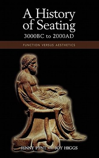 a history of seating, 3000 bc to 2000 ad,function versus aesthetics
