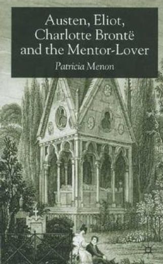 austen, eliot, charlotte bronte and the mentor-lover