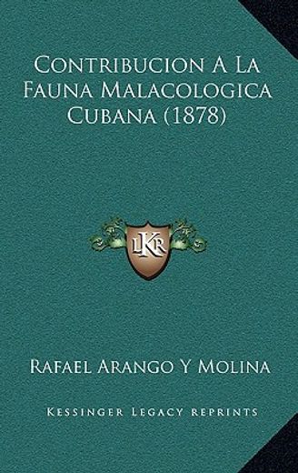 contribucion a la fauna malacologica cubana (1878)