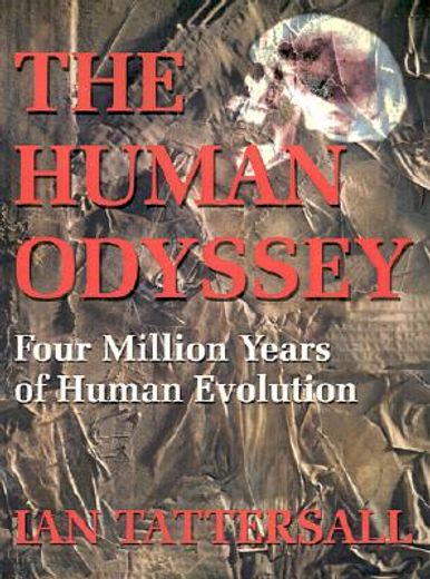 the human odyssey,four million years of human evolution (en Inglés)