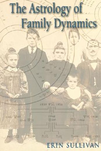 the astrology of family dynamics (en Inglés)