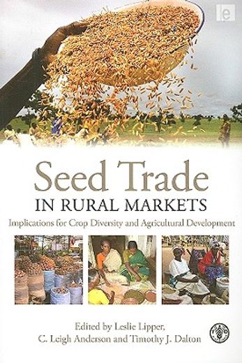 Seed Trade in Rural Markets: Implications for Crop Diversity and Agricultural Development (in English)