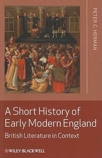 a short history of early modern england,british literature in context