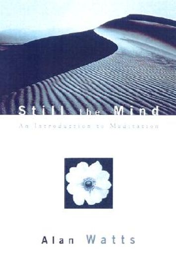 still the mind,an introduction to meditation
