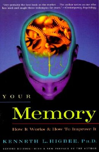 Your Memory: How it Works and how to Improve it (en Inglés)