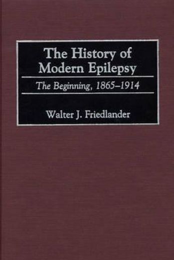 the history of modern epilepsy,the beginning, 1865-1914