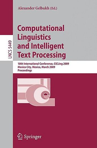 computational linguistics and intelligent text processing,10th international conference, cicling 2009, mexico city, mexico, march 1-7, 2009, proceedings
