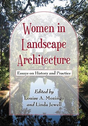 women in landscape architecture,essays on history and practice