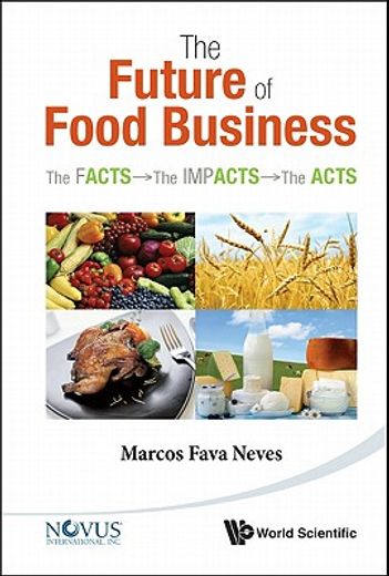 the future of food,the facts, the impacts and the acts