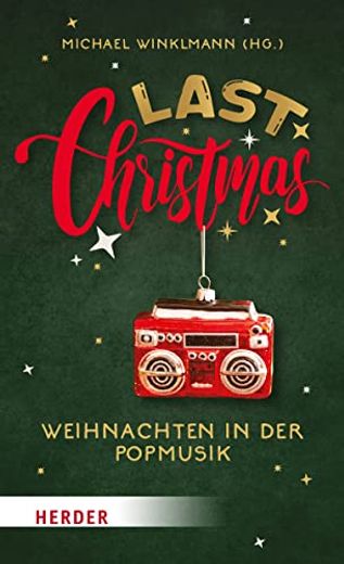 Last Christmas: Weihnachten in der Popmusik (en Alemán)