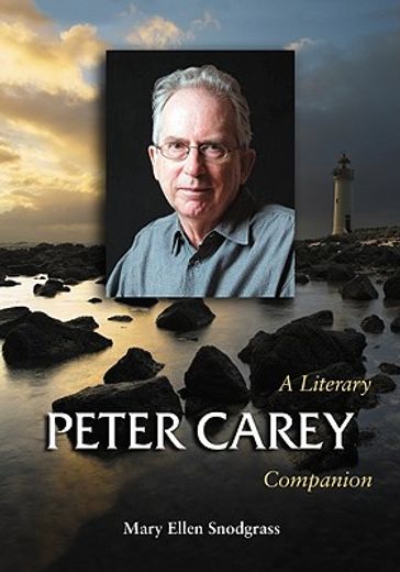 peter carey,a literary companion