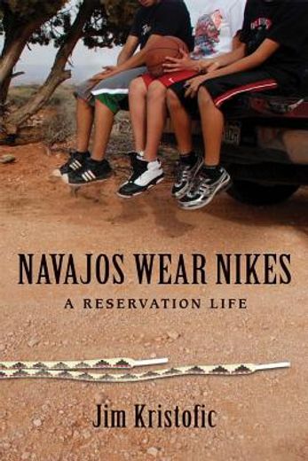navajos wear nikes: a reservation life (in English)