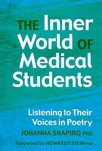 The Inner World of Medical Students: Listening to Their Voices in Poetry (en Inglés)