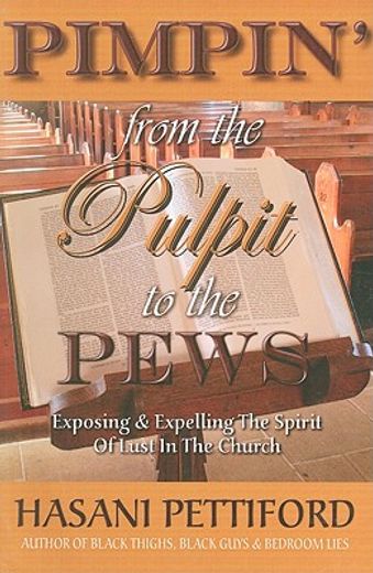 pimpin´ from the pulpit to the pews,exposing & expelling the spirit of lust in the church