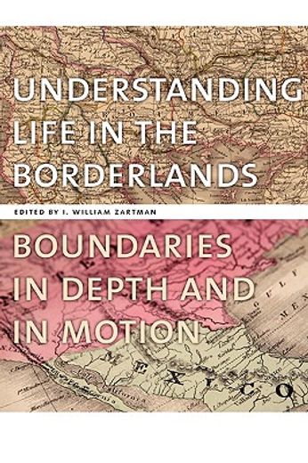 understanding life in the borderlands,boundaries in depth and in motion