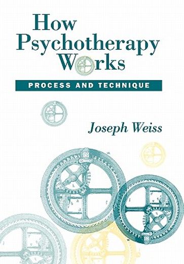 how psychotherapy works,process and technique