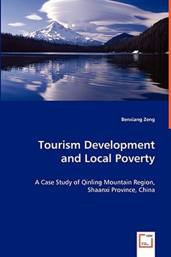 tourism development and local poverty - a case study of qinling mountain region, shaanxi province, c