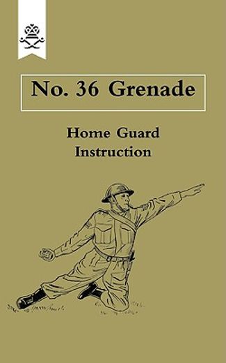 no 36 grenade home guard instruction
