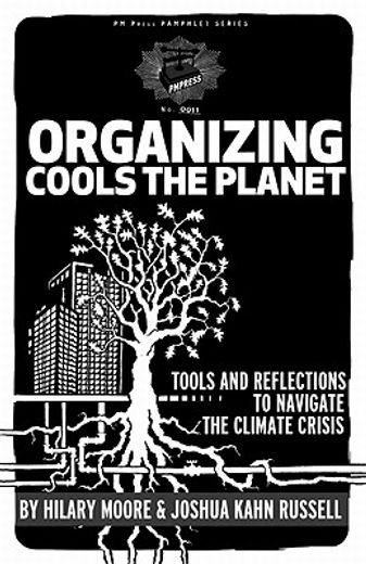 organizing cools the planet,tools and reflections on navigating the climate crisis