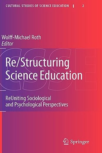 re/structuring science education,reuniting sociological and psychological perspectives