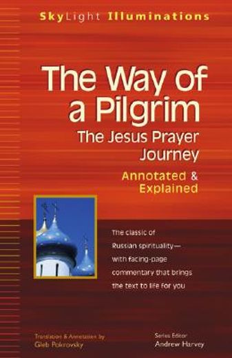 the way of a pilgrim,the jesus prayer journey--annotated and explained
