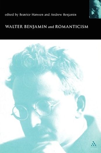 walter benjamin and romanticism