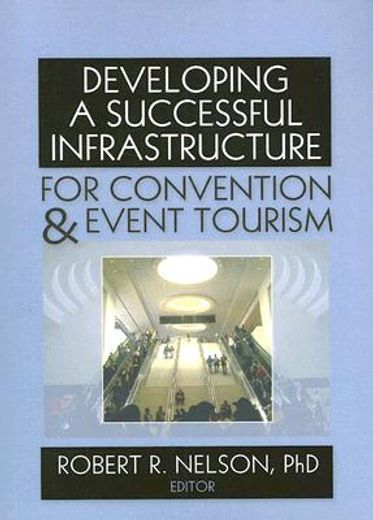 developing a successful infrastructure for conventions and event tourism