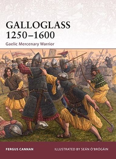 galloglass 1250-1600,gaelic mercenary warrior (en Inglés)