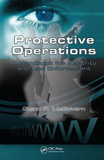 Protective Operations: A Handbook for Security and Law Enforcement (en Inglés)