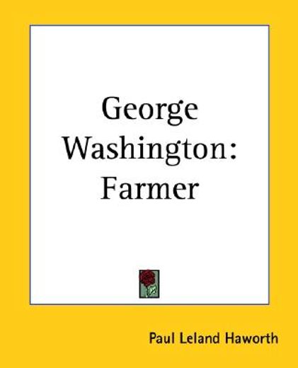 george washington,farmer