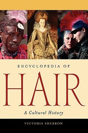 encyclopedia of hair,a cultural history