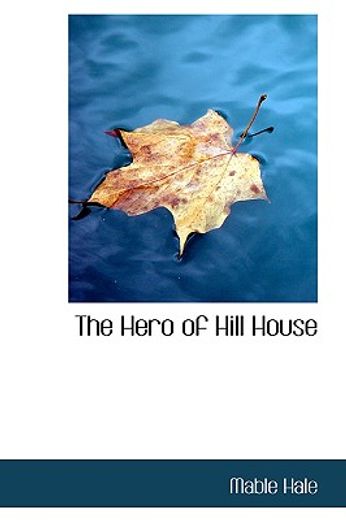 the hero of hill house