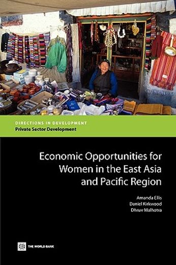 economic opportunities for women in the east asia and pacific region,a regional overview