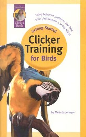 getting started,clicker training for birds (en Inglés)