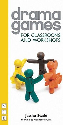 Drama Games: For Classrooms and Workshops (in English)