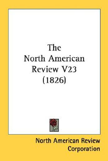 the north american review v23 (1826)