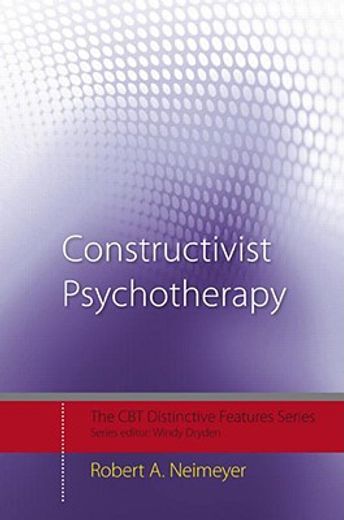 constructivist psychotherapy,distinctive features