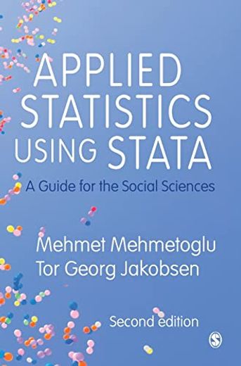 Applied Statistics Using Stata: A Guide for the Social Sciences (en Inglés)