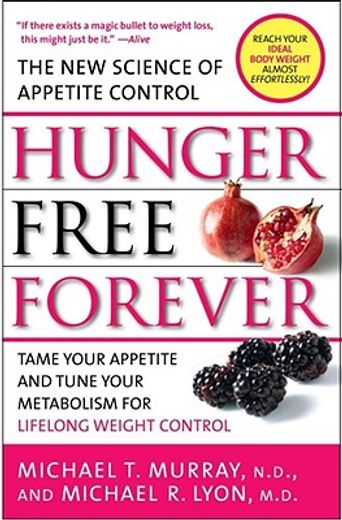 hunger free forever,the new science of appetite control (en Inglés)