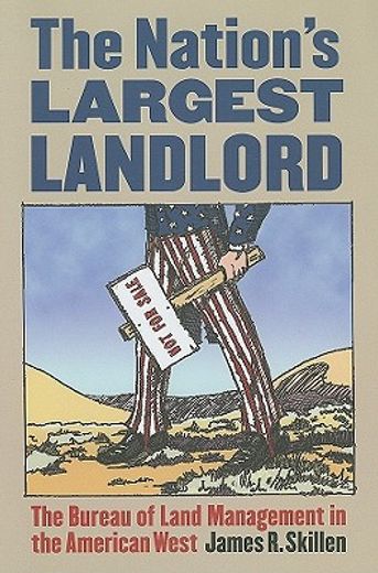 the nation´s largest landlord,the bureau of land management in the american west
