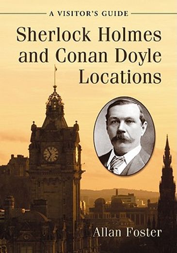 sherlock holmes and conan doyle locations,a visitor´s directory