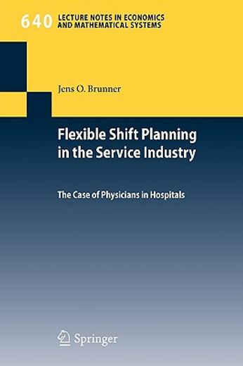 flexible shift planning in the service industry,the case of physicians in hospitals