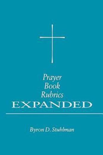 prayer book rubrics expanded (en Inglés)