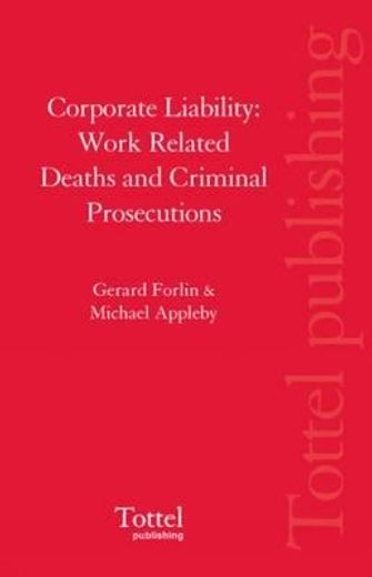 corporate liability,work related deaths and criminal prosecutions