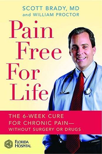 pain-free for life,the 6-week cure for chronic pain--without surgery or drugs (in English)