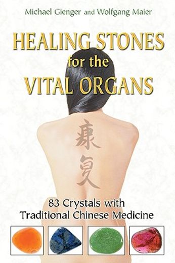 healing stones for the vital organs,83 crystals with traditional chinese medicine