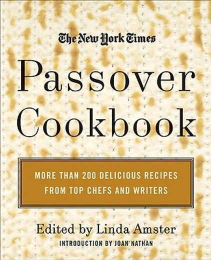 the new york times passover cookbook,more than 200 holiday recipes from top chefs and writers