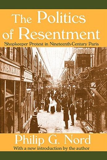 the politics of resentment,shopkeeper protest in nineteenth-century paris