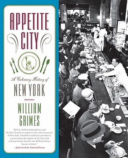appetite city,a culinary history of new york (en Inglés)